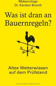 Was ist dran an Bauernregeln? Dr. Karsten Brandt